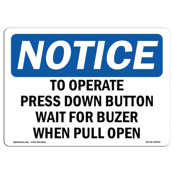 OSHA Notice Sign, 3.5" H, To Operate Press Down Button Wait For Buzzer Sign, Landscape, 10PK